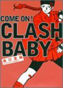 COME ON！ CLASH BABY