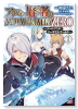 アラフォー賢者の異世界生活日記 ZERO －ソード・アンド・ソーサリス・ワールド－（～1巻）