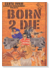 ボーン・トゥ・ダイ
